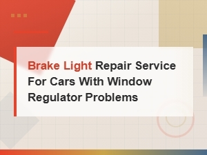 Brake Light Wiring Repair Service for Cars with Window Regulator Problems