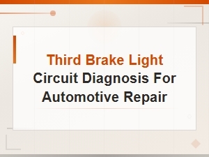 Third Brake Light Circuit Diagnosis for Automotive Repair